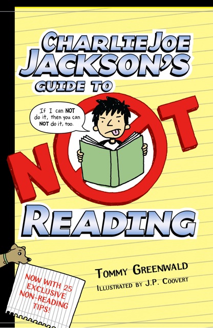 Charlie Joe Jackson's Guide to Not Reading Tommy Greenwald and J. P. Coovert