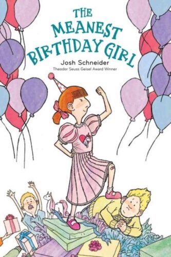 MeanestBirthday1 333x500 Review of the Day: The Meanest Birthday Girl by Josh Schneider