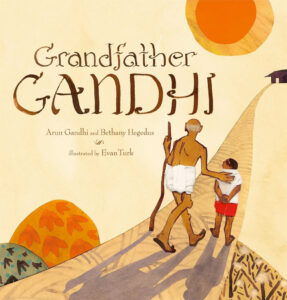 GrandfatherGandhi 287x300 Review of the Day: Grandfather Gandhi by Arun Gandhi and Bethany Hegedus