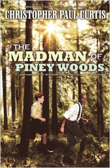 MadmanPineyWoods Review of the Day: The Madman of Piney Woods by Christopher Paul Curtis