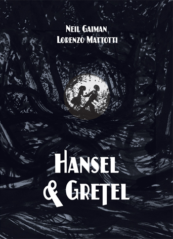 HanselGretel Review of the Day: Hansel and Gretel by Neil Gaiman